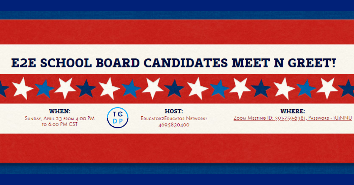 Educator2Educator School Board Candidates Meet & Greet · Tarrant